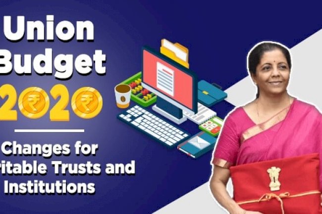 Impact of ‘Budget 2020 Finance Bill’ on Charitable Trust & Institutions
