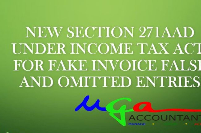 New section For Penalty under Income Tax for False Entry Or Omission of Entry