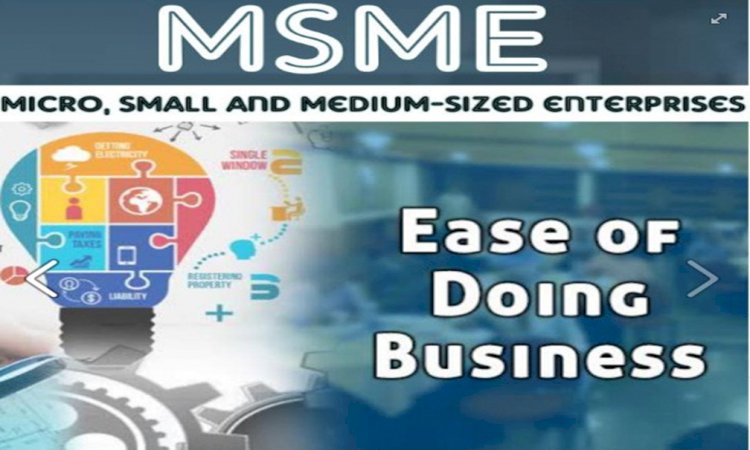 Registration in M.S.M.Es and Benefits of MSME Registration