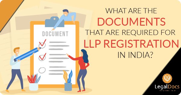 Documents Required for LLP Registration in India